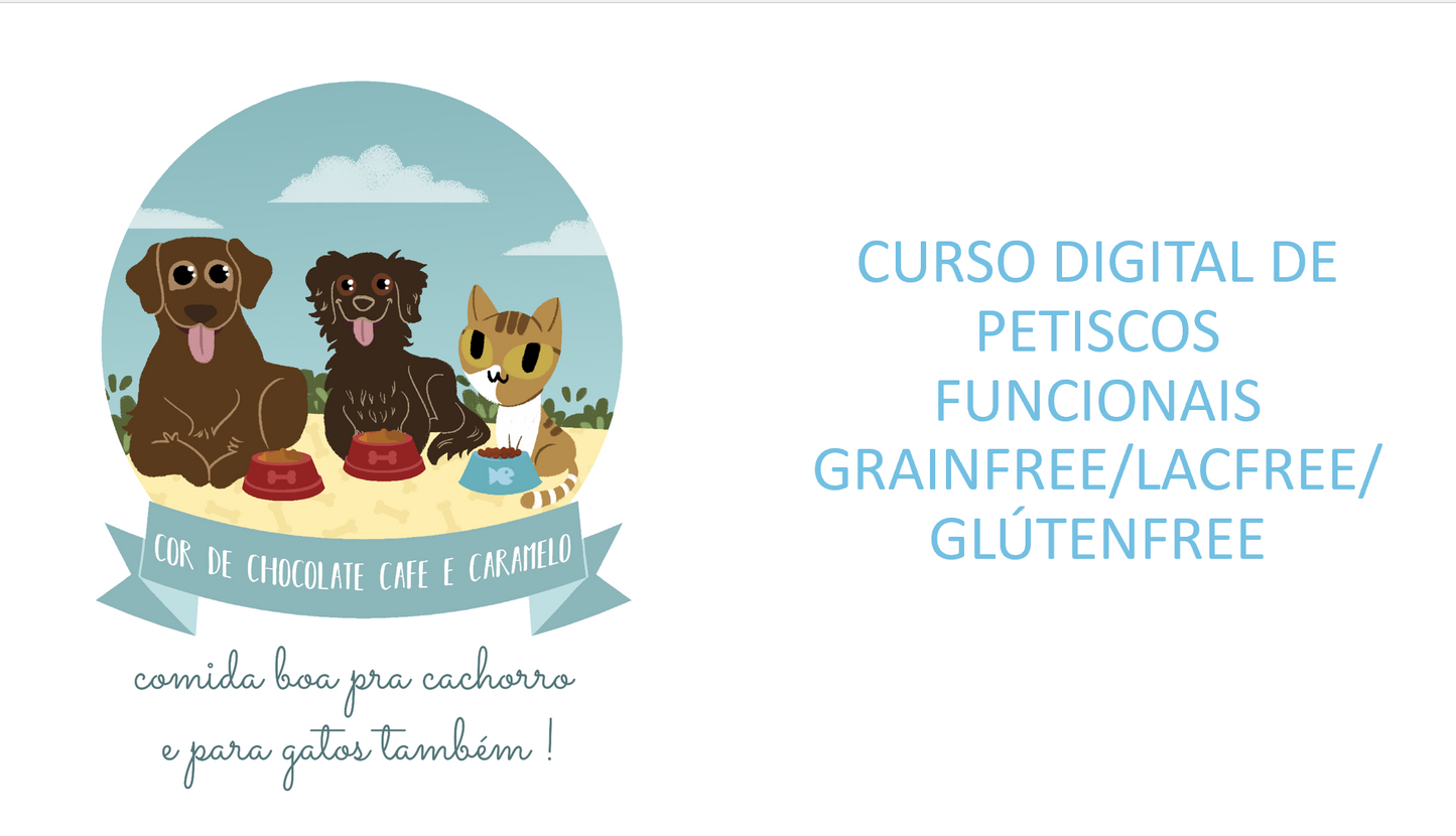 CURSO DIGITAL DE PETISCOS FUNCIONAIS - GRAINFREE/LACFREE/GLÚTENFREE